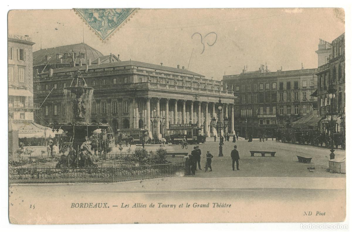 Postales: BOURDEAUX_Grand Th&eacute;&acirc;tre et All&eacute;es de Tourny_ND 15 / Teatros Francia