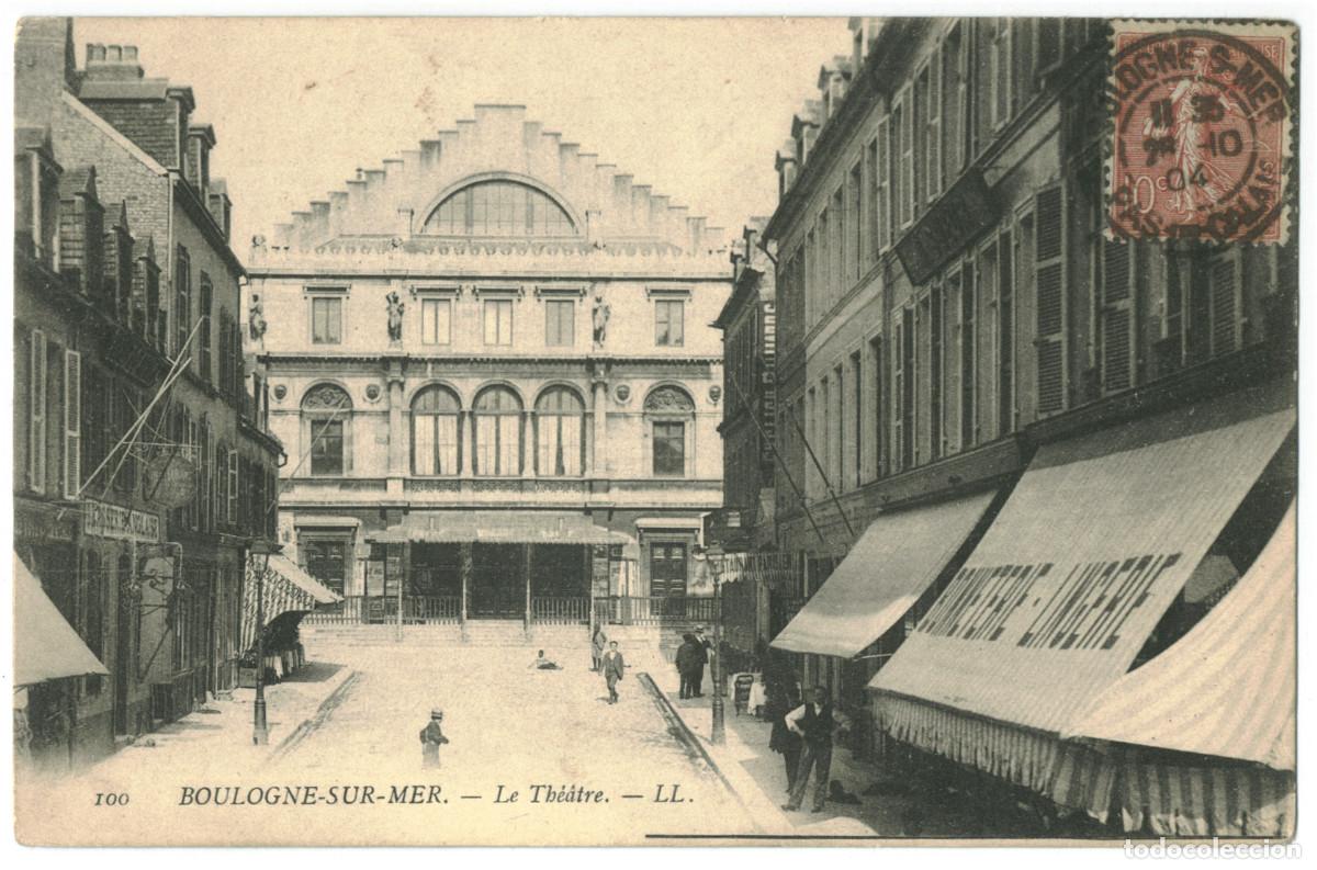 Postales: BOULOGNE-SUR-MER_Th&eacute;&acirc;tre_LL. 100 / Teatros Francia