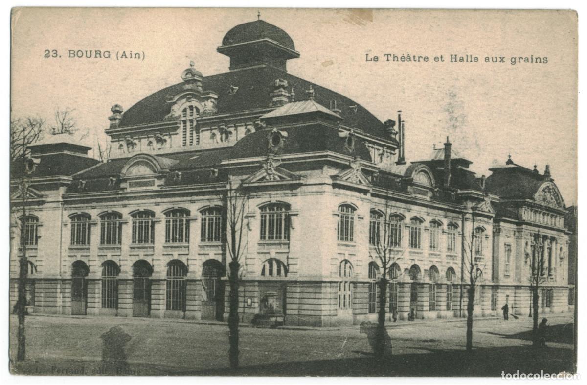 Postales: BOURG_Th&eacute;&acirc;tre et Halle aux grains_B & G 23 / Teatros Francia