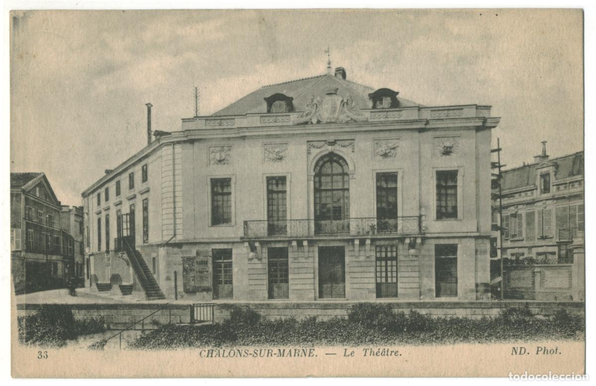 Postales: CHALONS-sur-MARNE_Th&eacute;&acirc;tre_Neurdein 35 / Teatros Francia