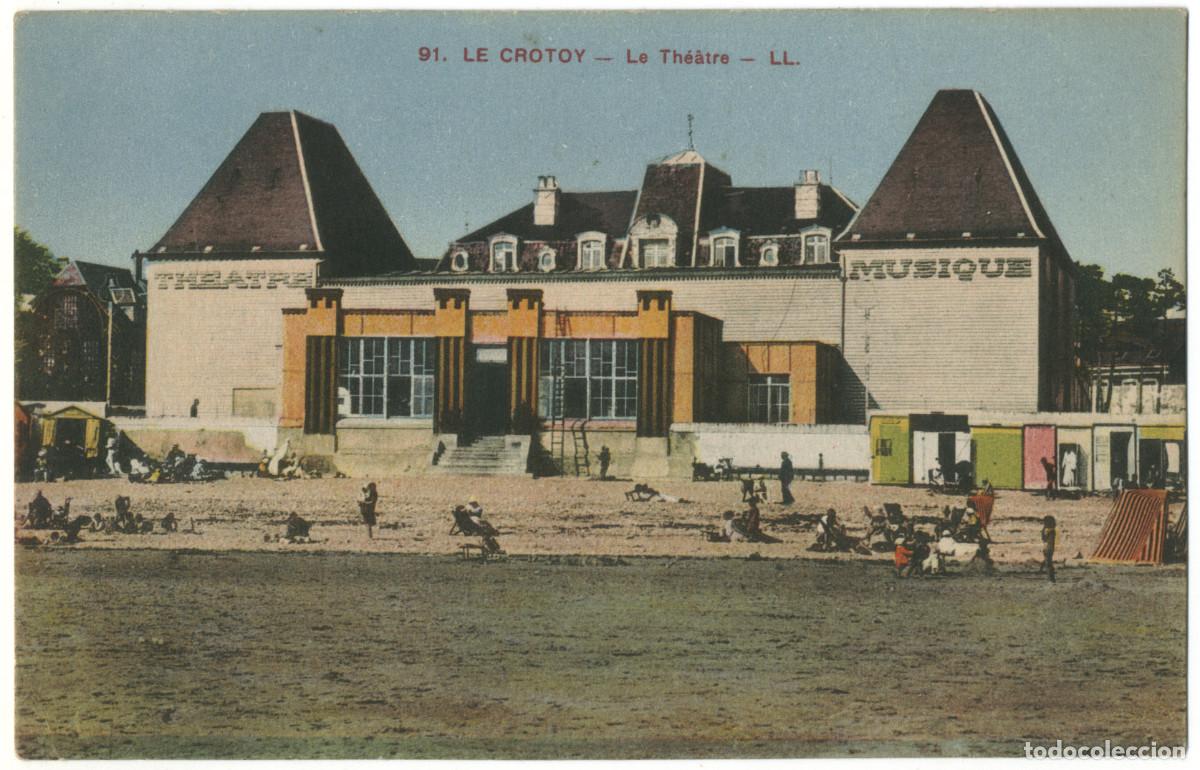 Postales: CROTOY, Le_Th&eacute;&acirc;tre_L&eacute;vy et Neurdein 91 / Teatros Francia