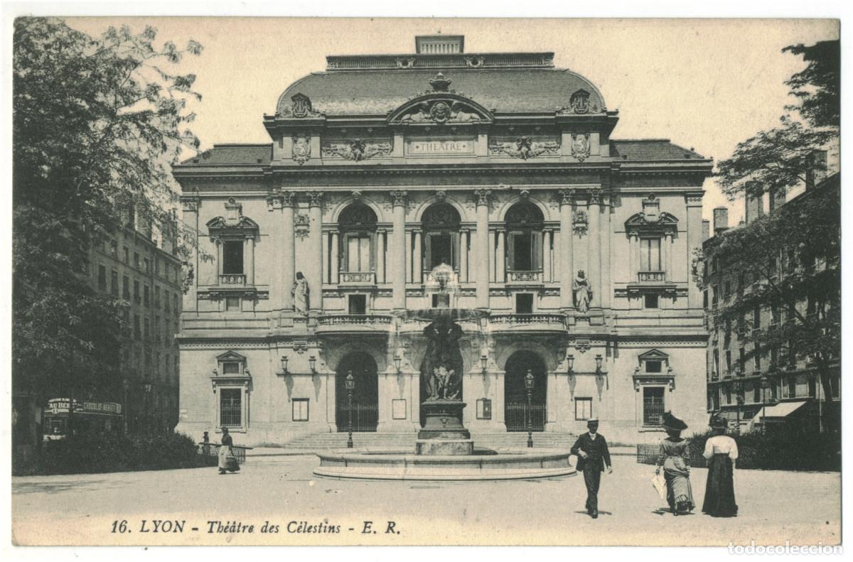 Postales: LYON_Th&eacute;&acirc;tre des C&eacute;lestins_E.R. 16 / Teatros Francia