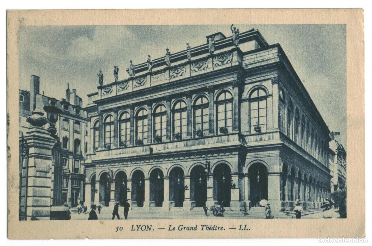 Postales: LYON_Grand Th&eacute;&acirc;tre_L&eacute;vy et Neurdein 50 / Teatros Francia