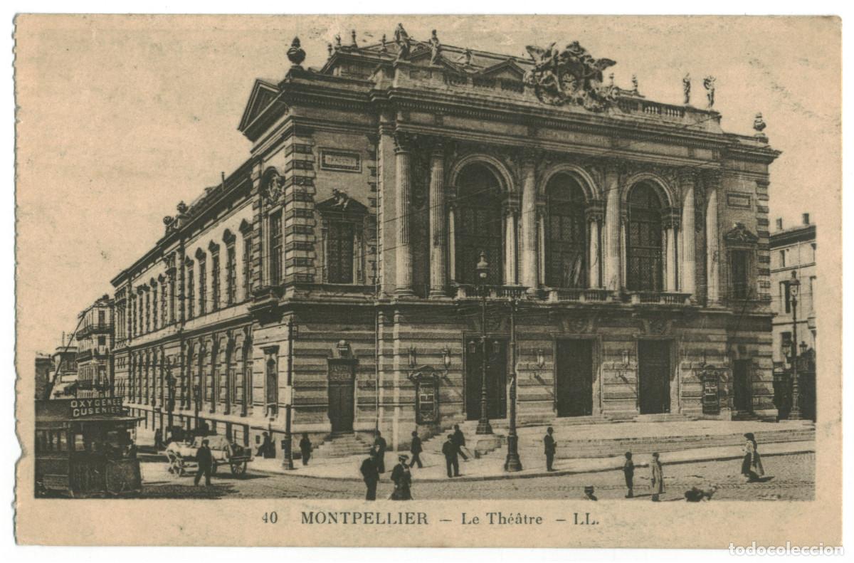 Postales: MONTPELLIER_Th&eacute;&acirc;tre_LL. 40 / Teatros Francia
