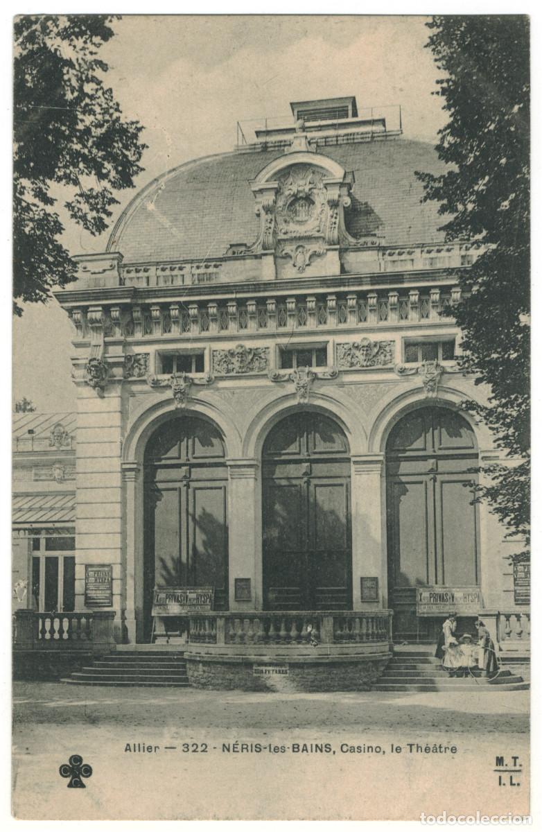 Postales: N&Eacute;RIS-les-BAINS_Casino Th&eacute;&acirc;tre_CCC&C et M.T.I.L. 322 / Teatros Francia