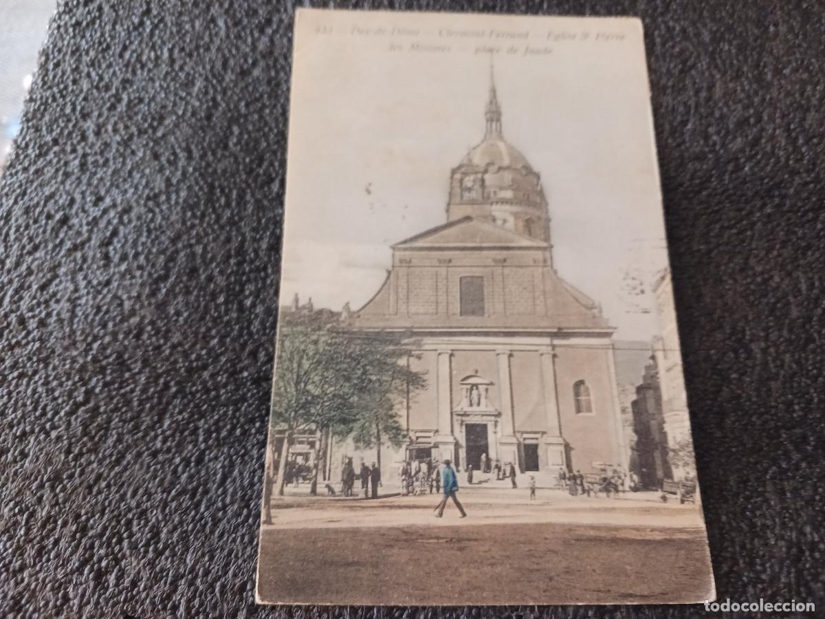 Postales: 423 puy dedome, clermond ferrand, eglise s. pierre, les minimes, place de jaude, circulada 1914