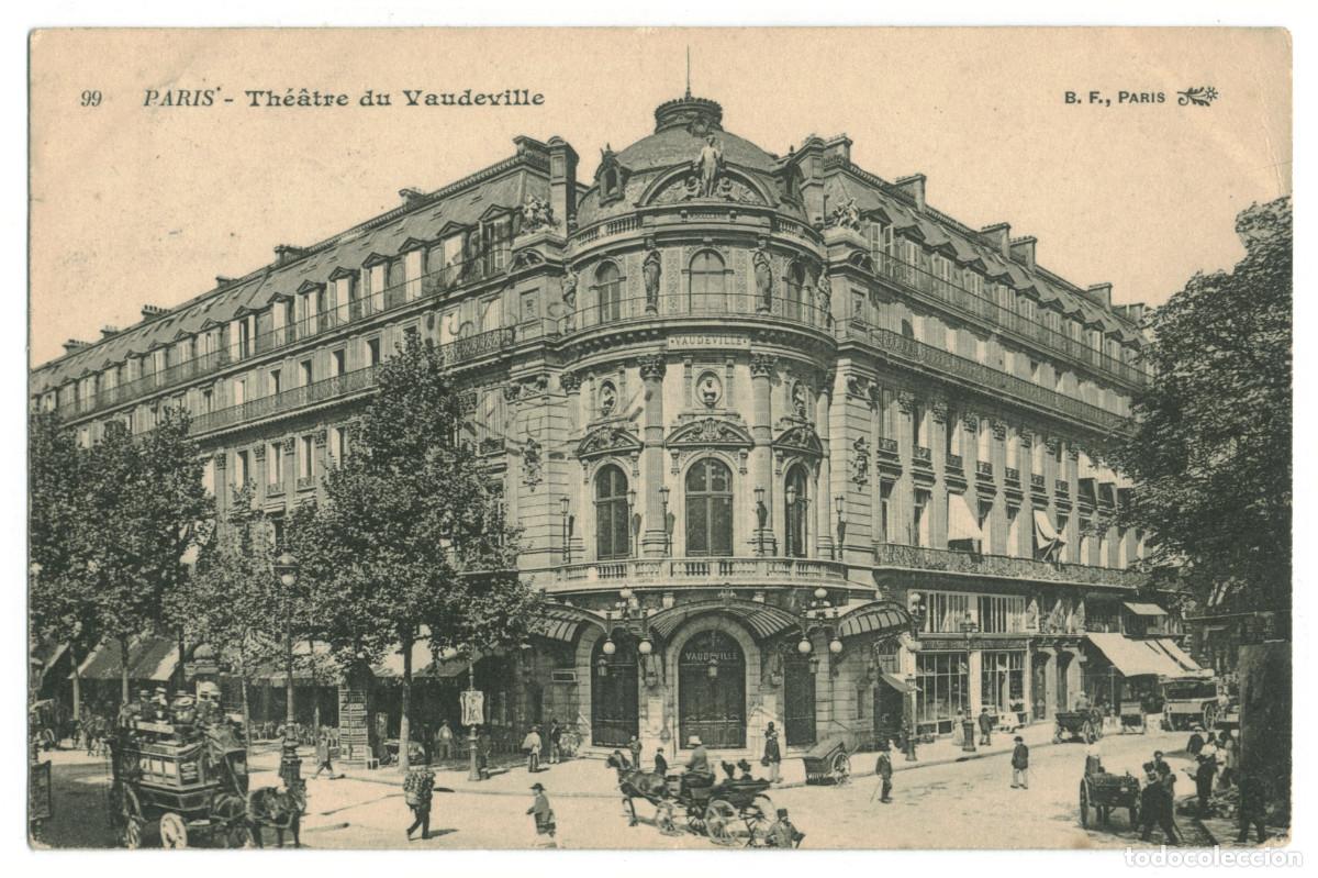 Postales: PARIS_Th&eacute;&acirc;tre du Vaudeville_B.F. 99 / Teatros Francia