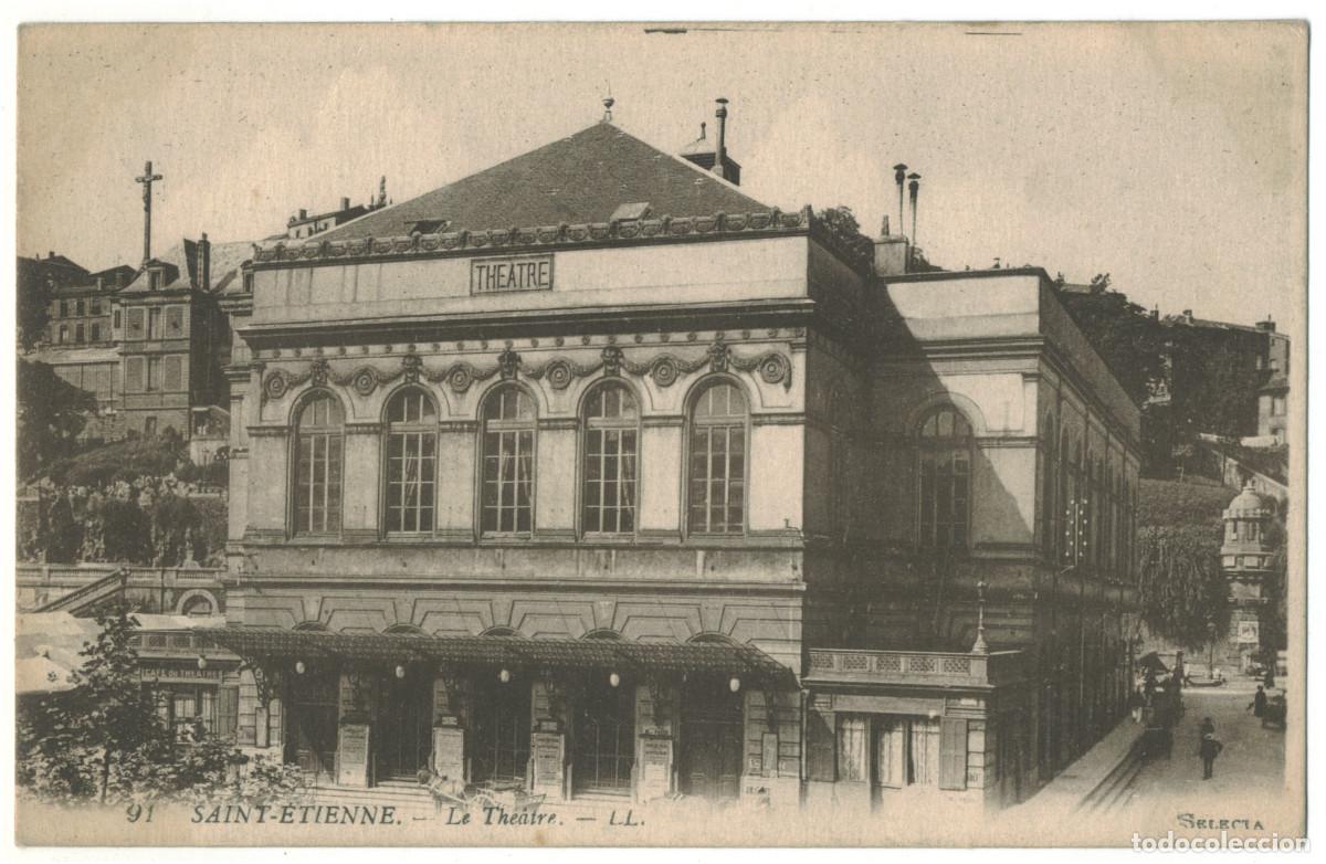 Postales: SAINT ETIENNE_Th&eacute;&acirc;tre_L&eacute;vy Fils 91 / Teatros Francia