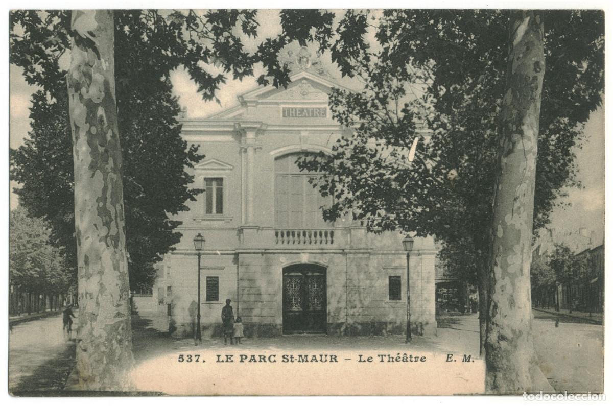 Postales: SAINT MAUR. Le Parc_Th&eacute;&acirc;tre_E.M. 537 / Teatros Francia
