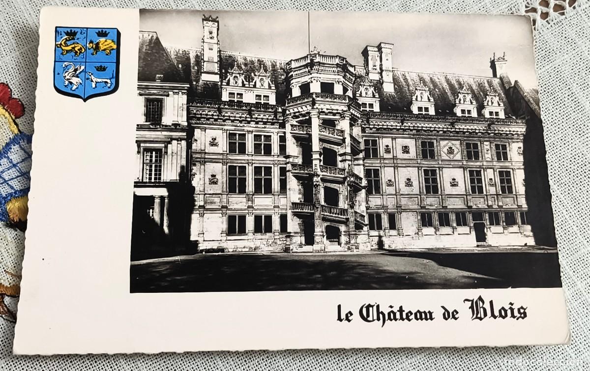 Postales: POSTAL FRANCIA | LE CH&Acirc;TEAU DE BLOIS / SIN CIRCULAR
