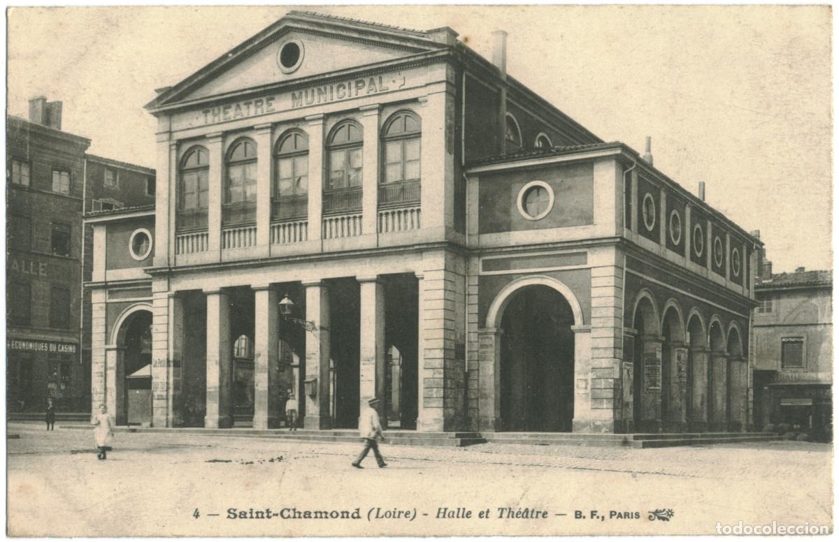 Postales: SAINT-CHAMOND (Loire)_Halle et Th&eacute;&acirc;tre_Catal&aacute;; 4 / Teatros Francia