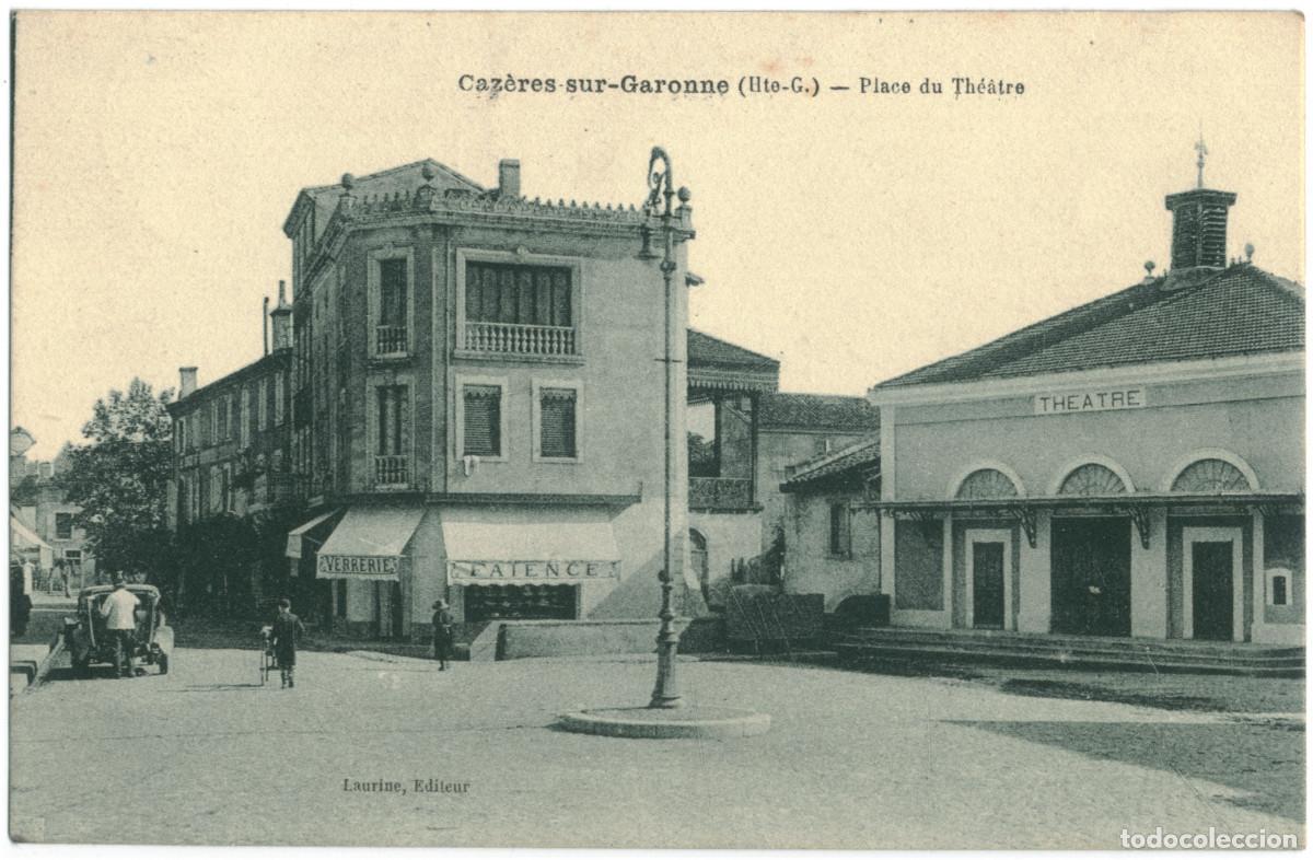Postales: CAZ&Egrave;RES-sur-GARONE (Hte. G.)_Place du Th&eacute;&acirc;tre_Laurine & A. Thomat et H. Basuyau / Teatros Francia