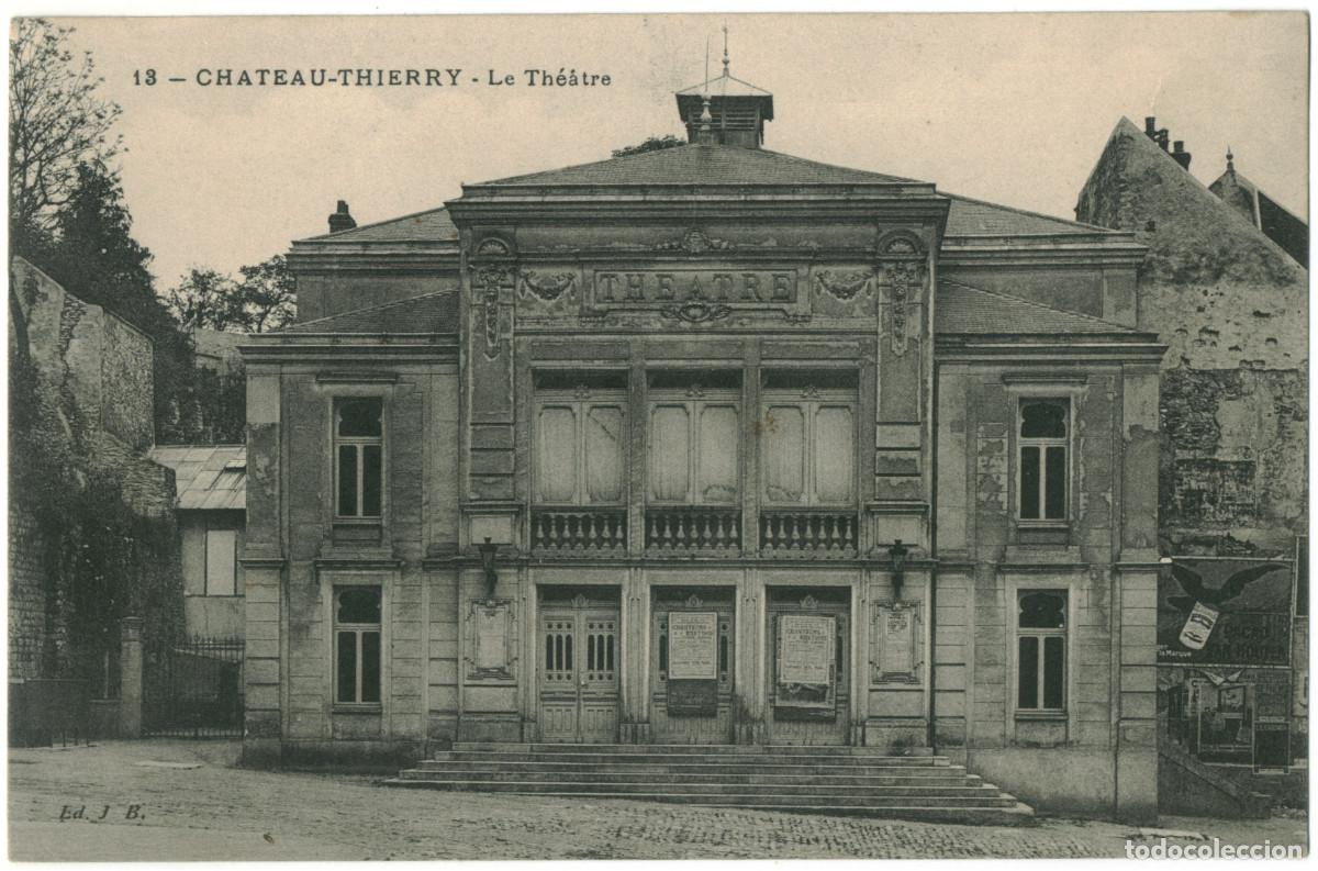 Postales: CHATEAU THIERRY_Th&eacute;&acirc;tre_J.B. 13 / Teatros Francia