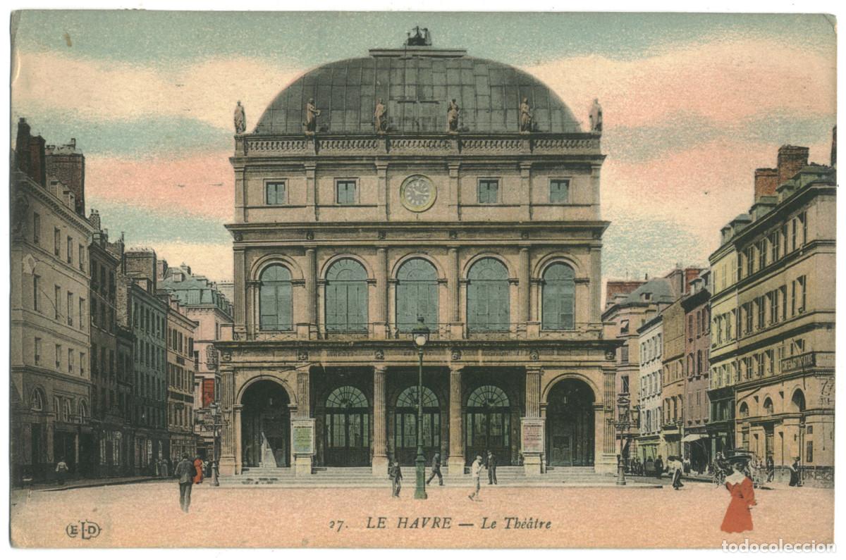 Cartes Postales: LE HAVRE_Th&eacute;&acirc;tre_Le Deley ELD. 27 / Teatros Francia