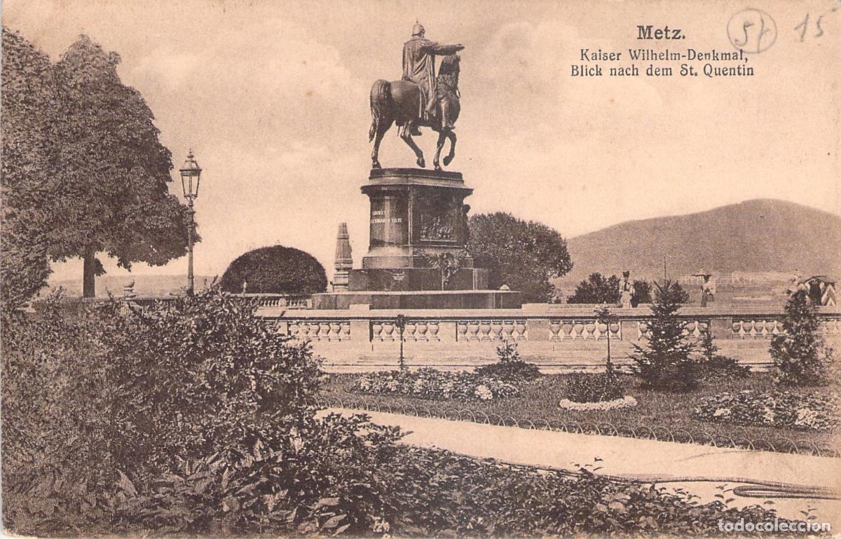 Postcards: Postal del Monumento a Kaiser Wilhelm en Metz con vistas a St. Quentin