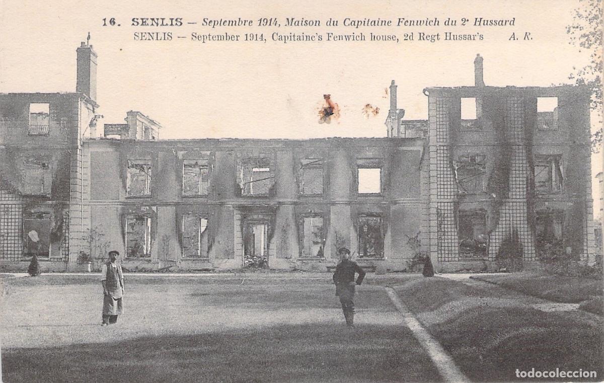 Postcards: Postal de Senlis Francia Casa Destruida del Capit&aacute;n Fenwich