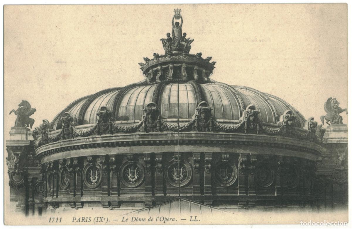 Postales: Op&eacute;ra,, le D&ocirc;me_L&eacute;vy LL. 1711 / Teatros Francia