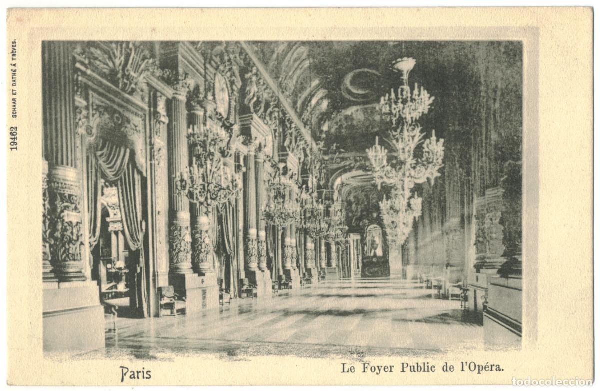 Postales: Op&eacute;ra, Foyer Public_Schaar et Dath&eacute;. 19462 / Teatros Francia