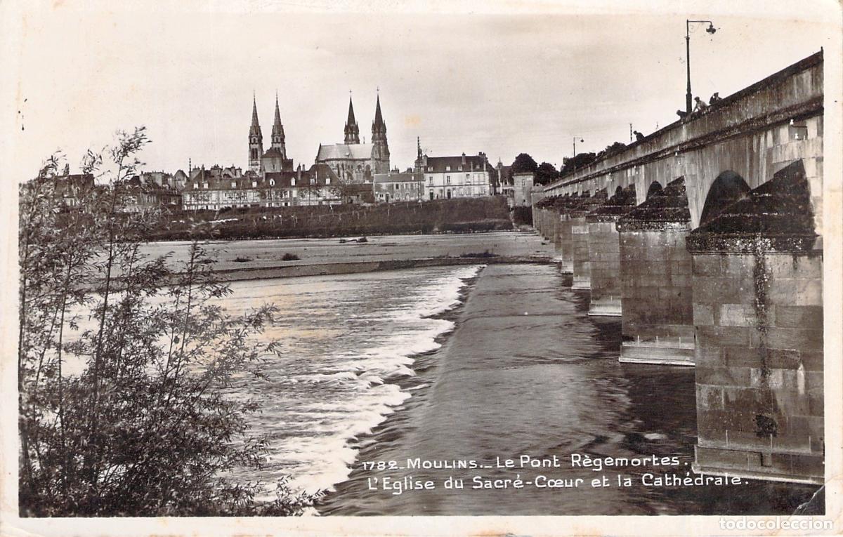 Postales: Postal de Moulins Francia Pont R&eacute;gemortes e Iglesia del Sagrado Coraz&oacute;n