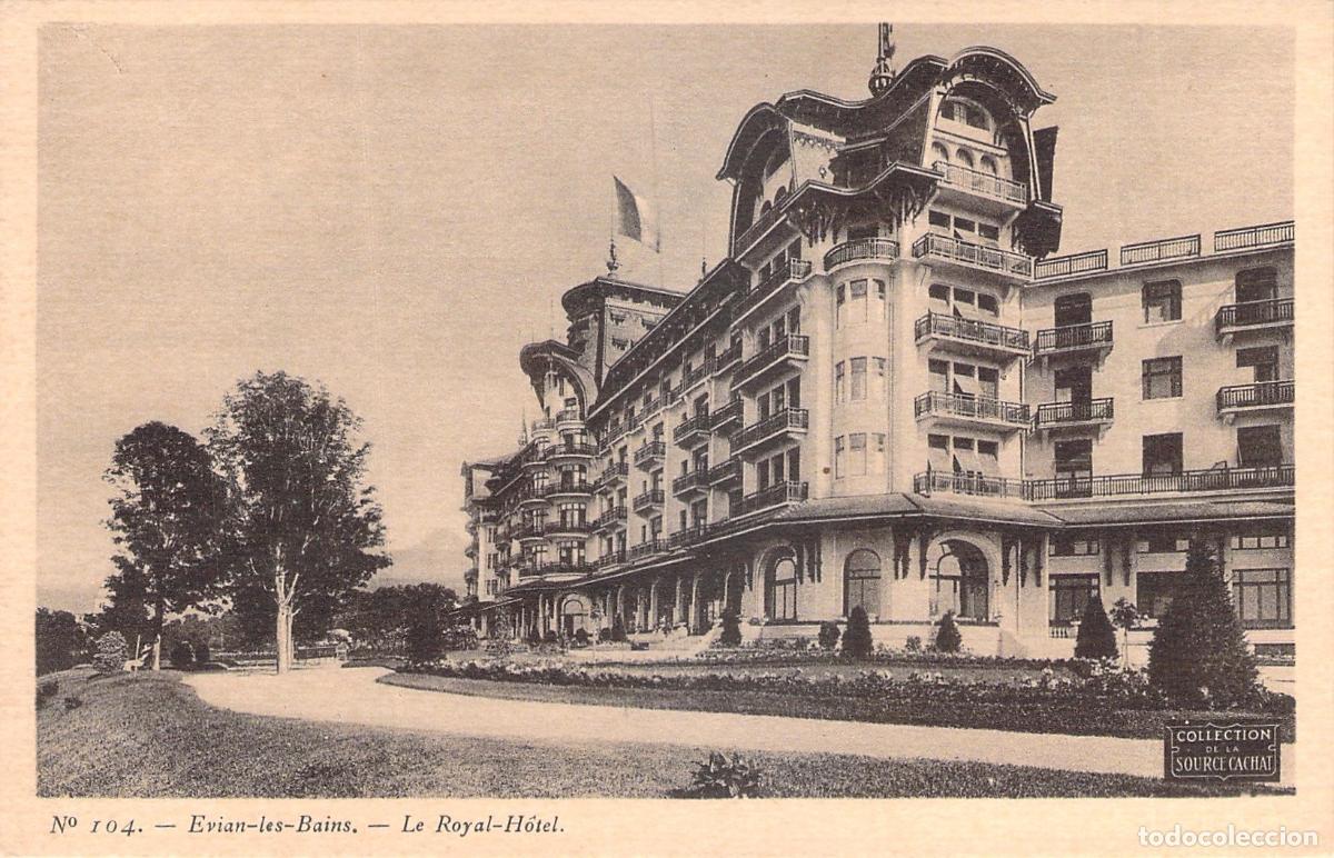 Postales: Postal de Evian-les-Bains Le Royal-H&ocirc;tel Francia