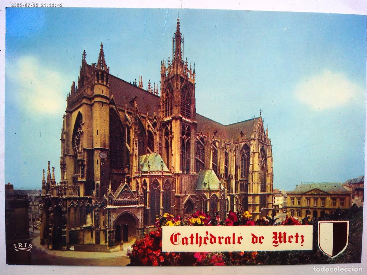 Postcards: POSTAL DE METZ ( LORRAINE , FRANCIA ): LA CATEDRAL . A&Ntilde;&Oacute;S 60
