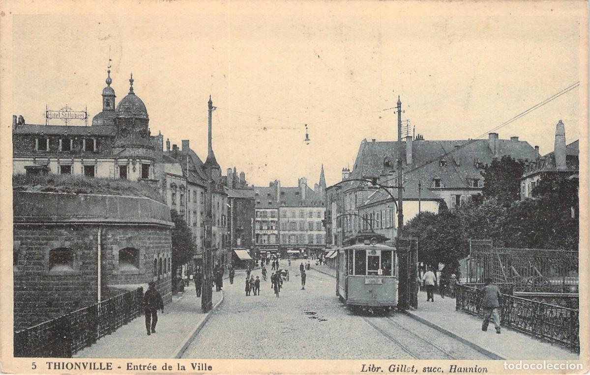 Postales: Postal de la Entrada de la Ciudad de Thionville con Tranv&iacute;a