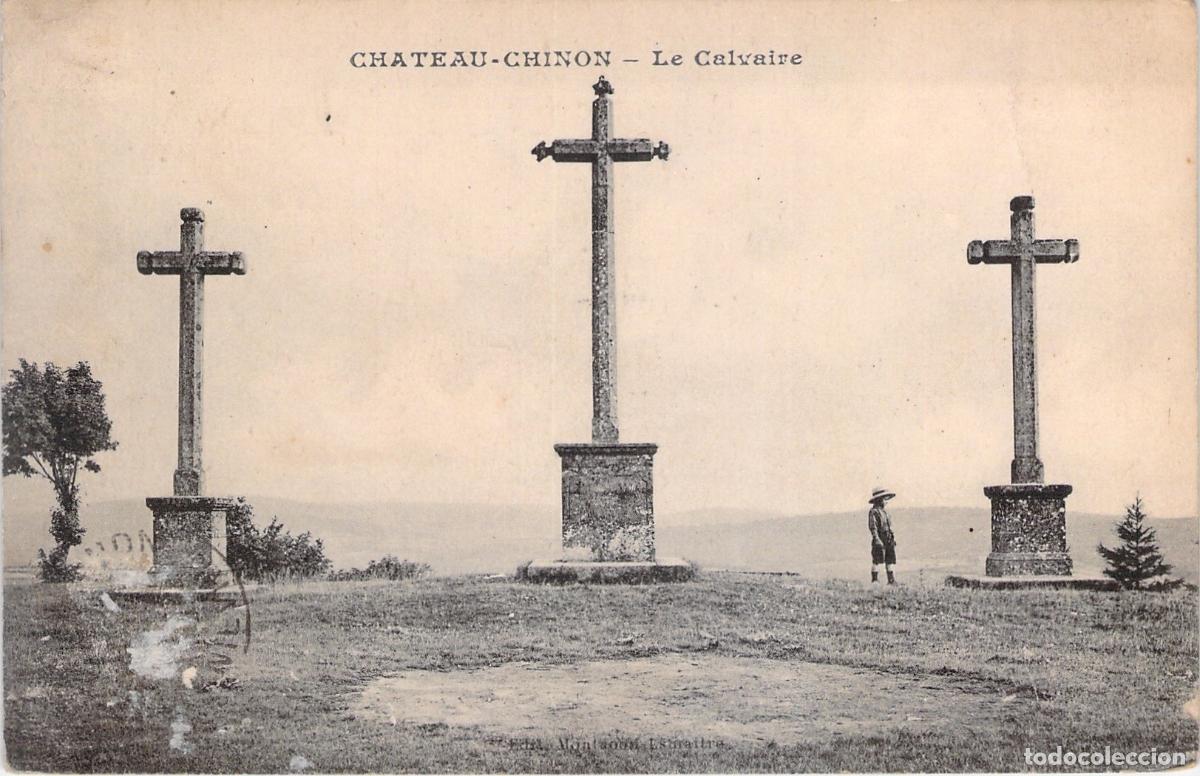 Postales: Postal de Ch&acirc;teau-Chinon - Le Calvaire, Tres Cruces de Piedra, Francia