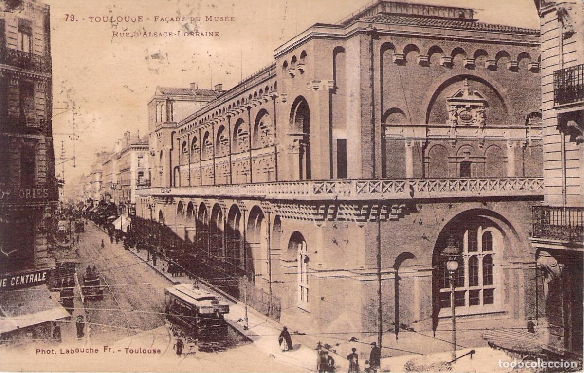 Postales: Postal de Toulouse con Fachada del Museo y Tranv&iacute;a en Calle Alsace-Lorraine