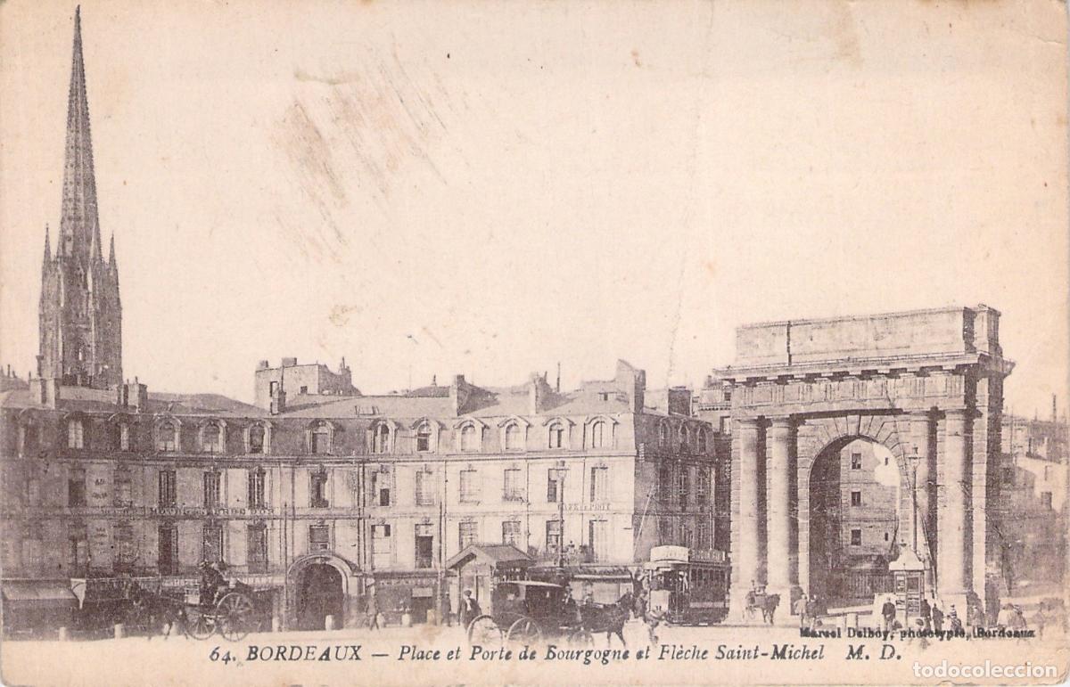 Postales: Postal de Burdeos Francia - Place et Porte de Bourgogne y Fl&egrave;che Saint-Michel