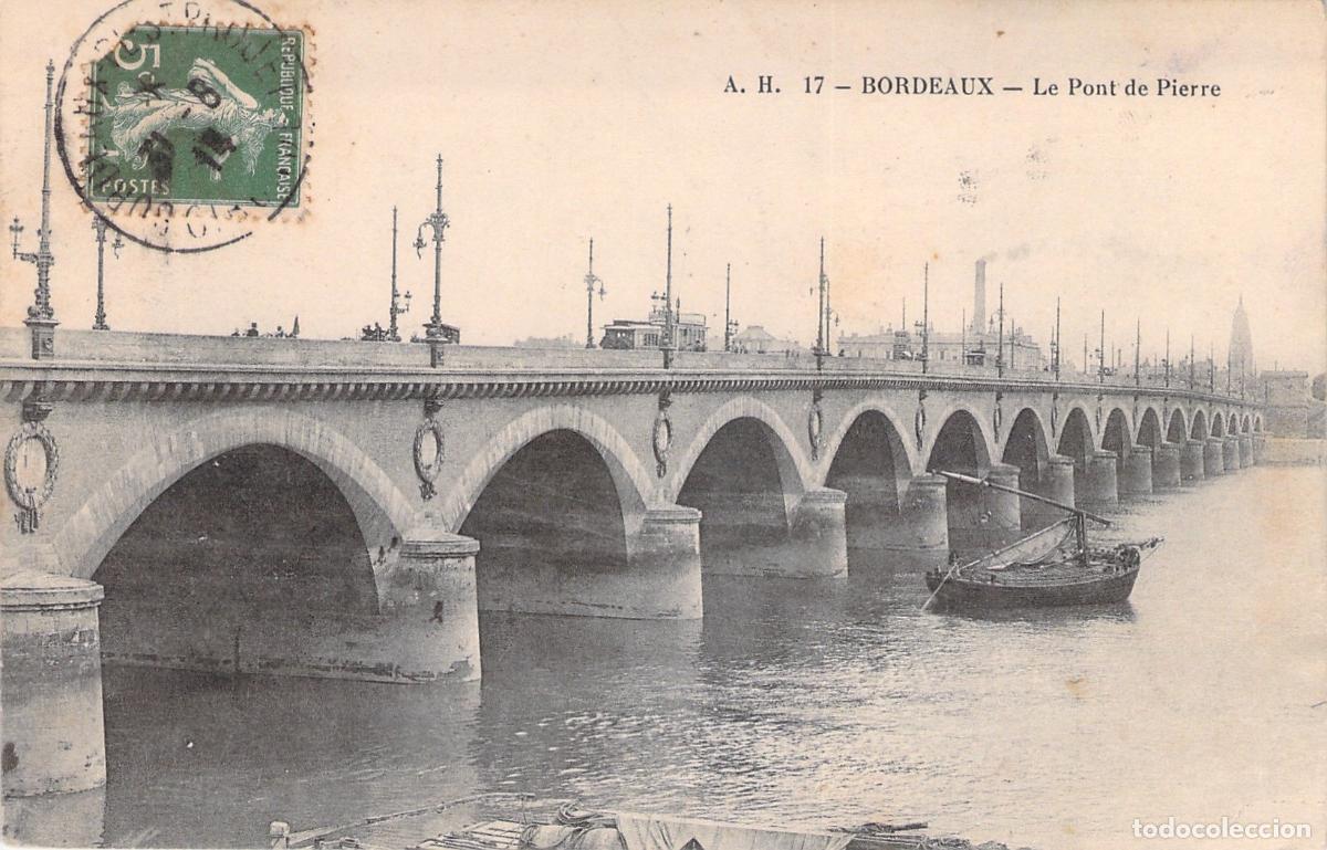 Postales: Postal de Burdeos Francia - Vista del Puente de Piedra sobre el R&iacute;o Garona