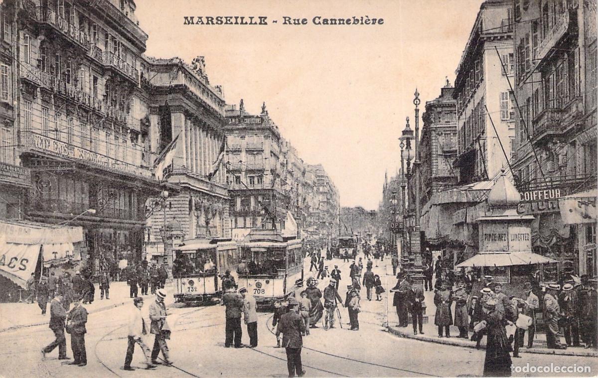 Postales: Postal de Marsella - Animada Calle Rue de la Canebi&egrave;re con Tranv&iacute;as