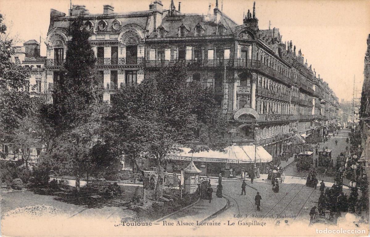 Postales: Postal de Toulouse - Rue Alsace-Lorraine y Le Gaspillage
