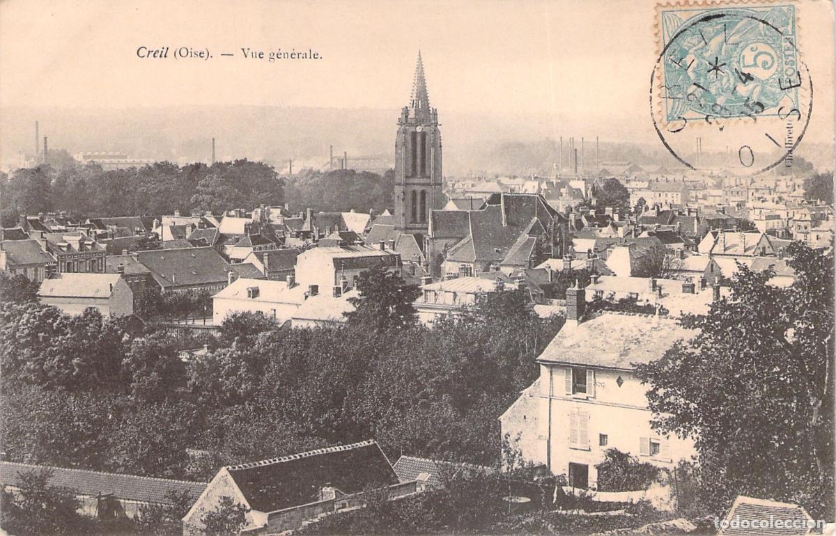 Postales: Postal de Vista General y la Iglesia de Creil, Oise