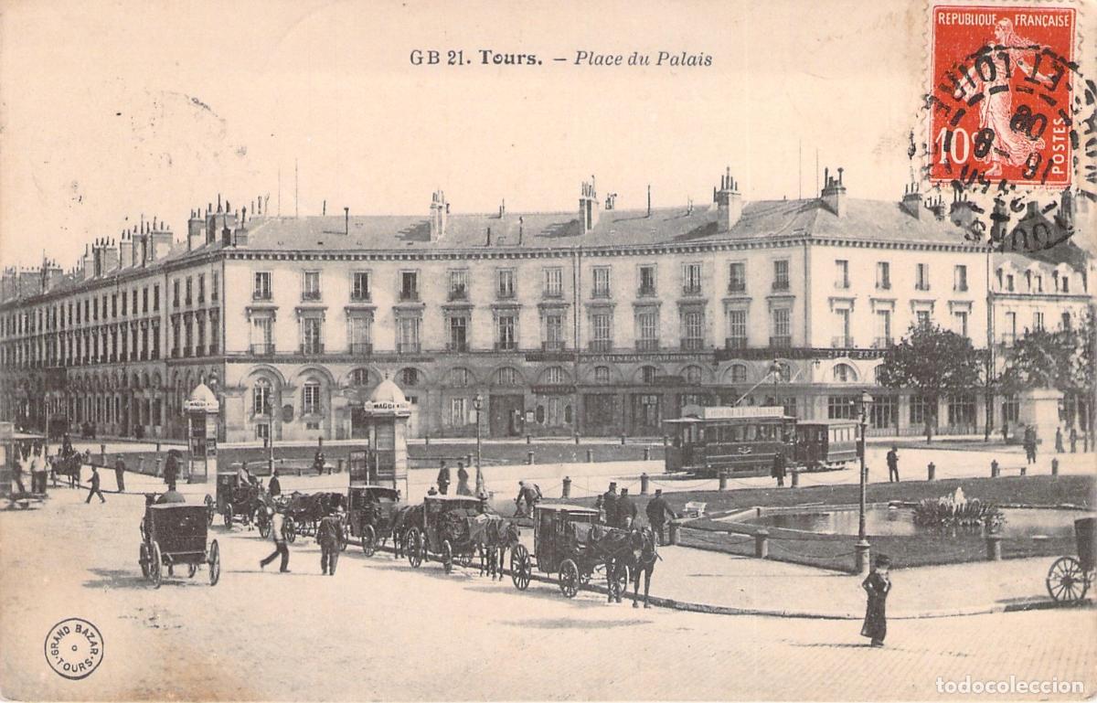 Postales: Postal de Tours Francia Place du Palais con Tranv&iacute;a y Carruajes