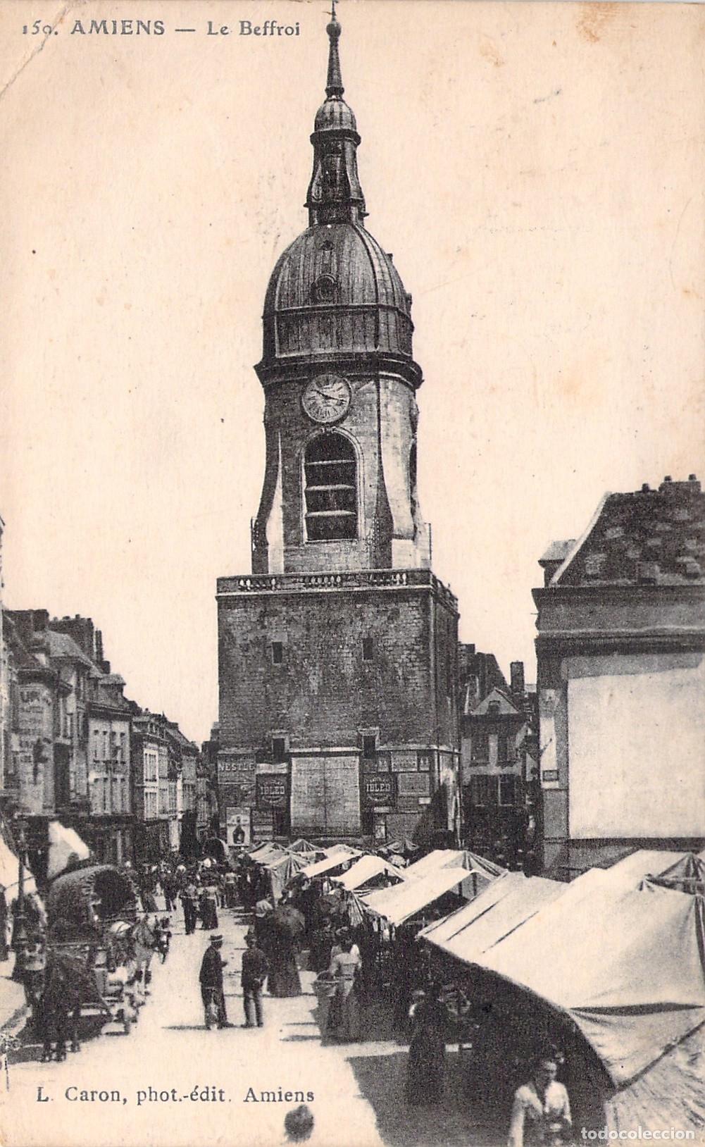Postales: Postal de Amiens - El Campanario Le Beffroi y Mercado Callejero