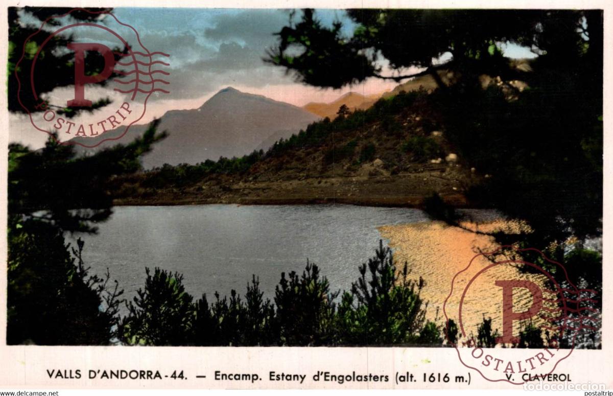 Postales: Valls DAndorra Encamp Estany dEngolasters Andorra