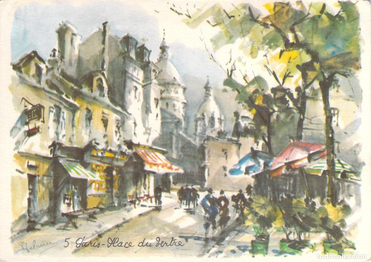 Postales: Postal Art&iacute;stica de Par&iacute;s - Place du Tertre, Montmartre