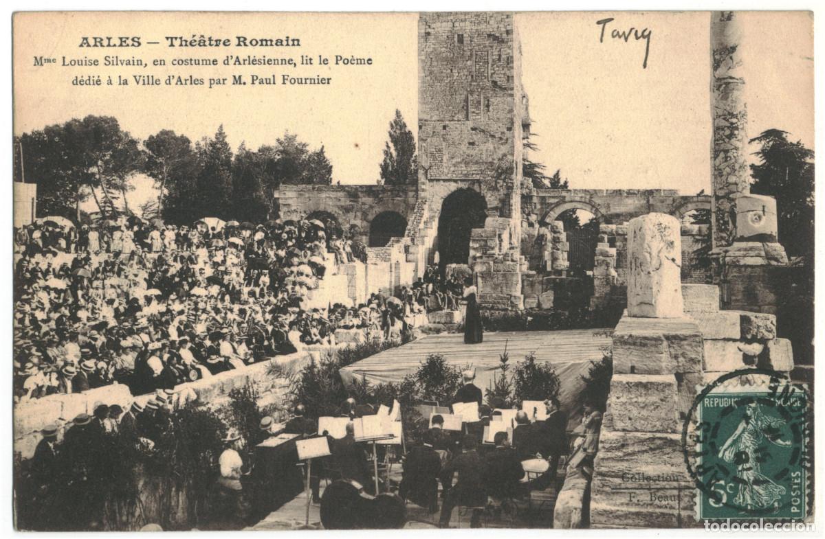 Postales: ARLES (Provence)_Th&eacute;&acirc;tre antique & Louise Silvain_F. Beau / Teatros romanos Galia