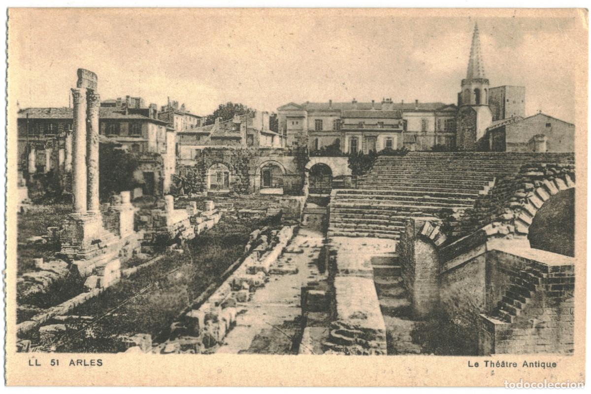 Postcards: ARLES (Provence)_Th&eacute;&acirc;tre antique_LL. 51 / Teatros romanos Galia