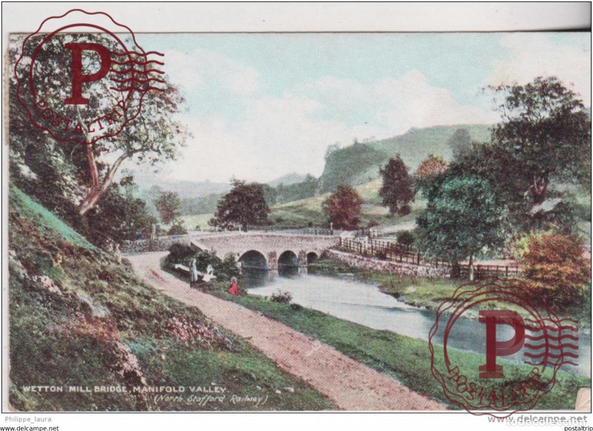 Cartes Postales: 1907 Wetton Mill bridge Manifold Valley North Stafford Valley North Stafford Railway