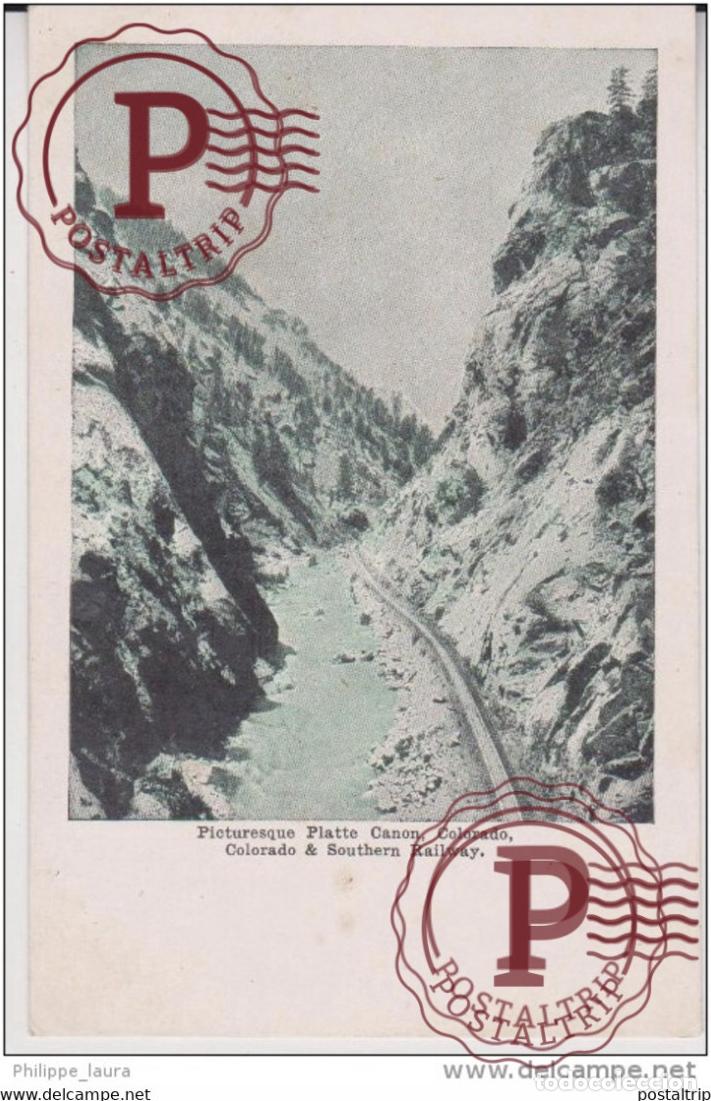 Postales: PICTURESQUE PLATTE CANON, COLORADO. COLORADO & SOUTHERN RAILWAY
