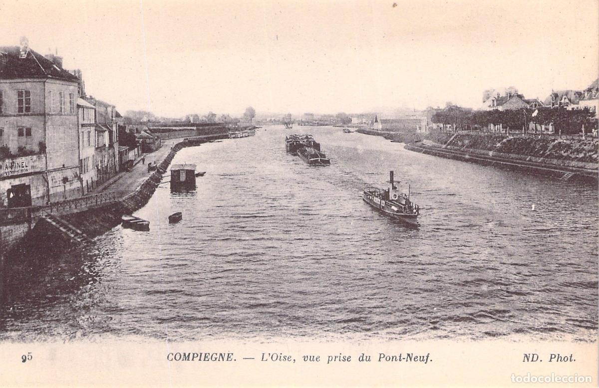 Postales: Postal de Compi&egrave;gne, Vista del R&iacute;o Oise desde el Pont-Neuf, Francia