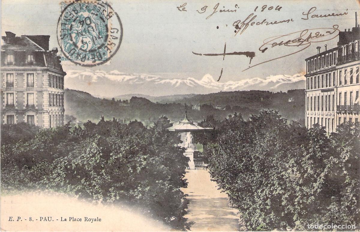 Postales: Postal de Pau, La Place Royale y Vistas a los Pirineos