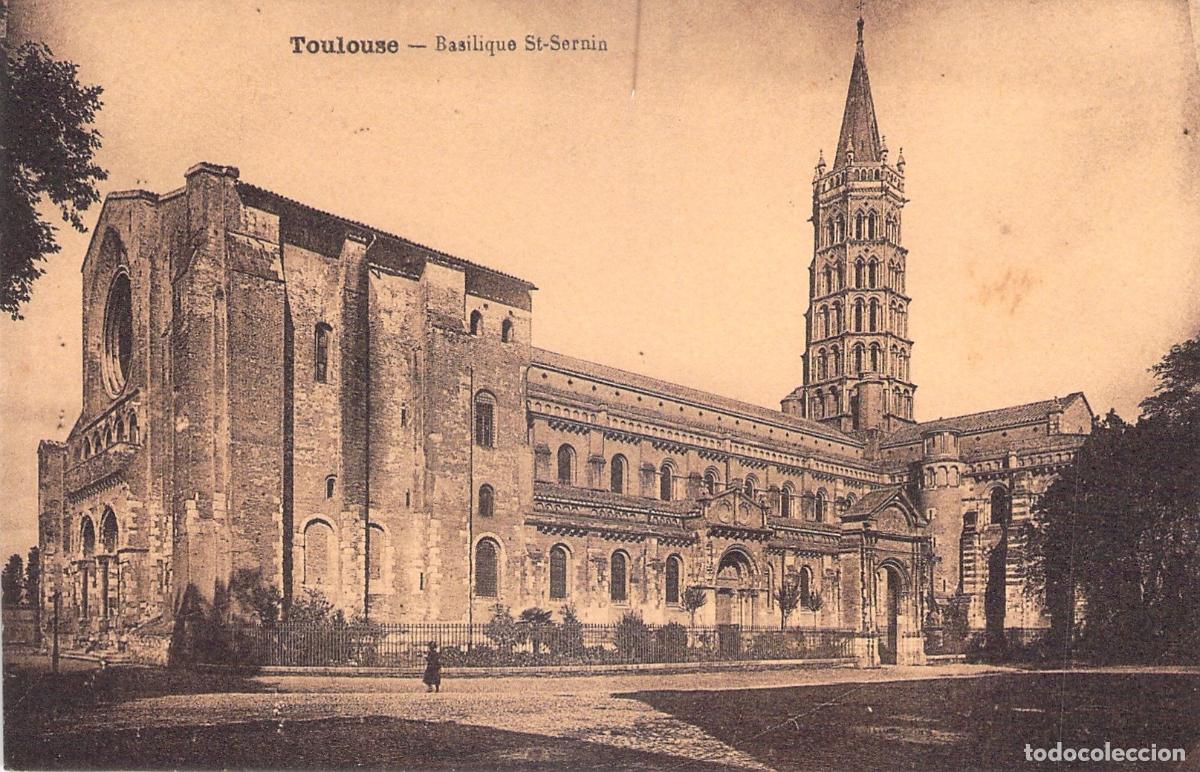 Postales: Postal de la Bas&iacute;lica de San Sern&iacute;n en Toulouse, Francia