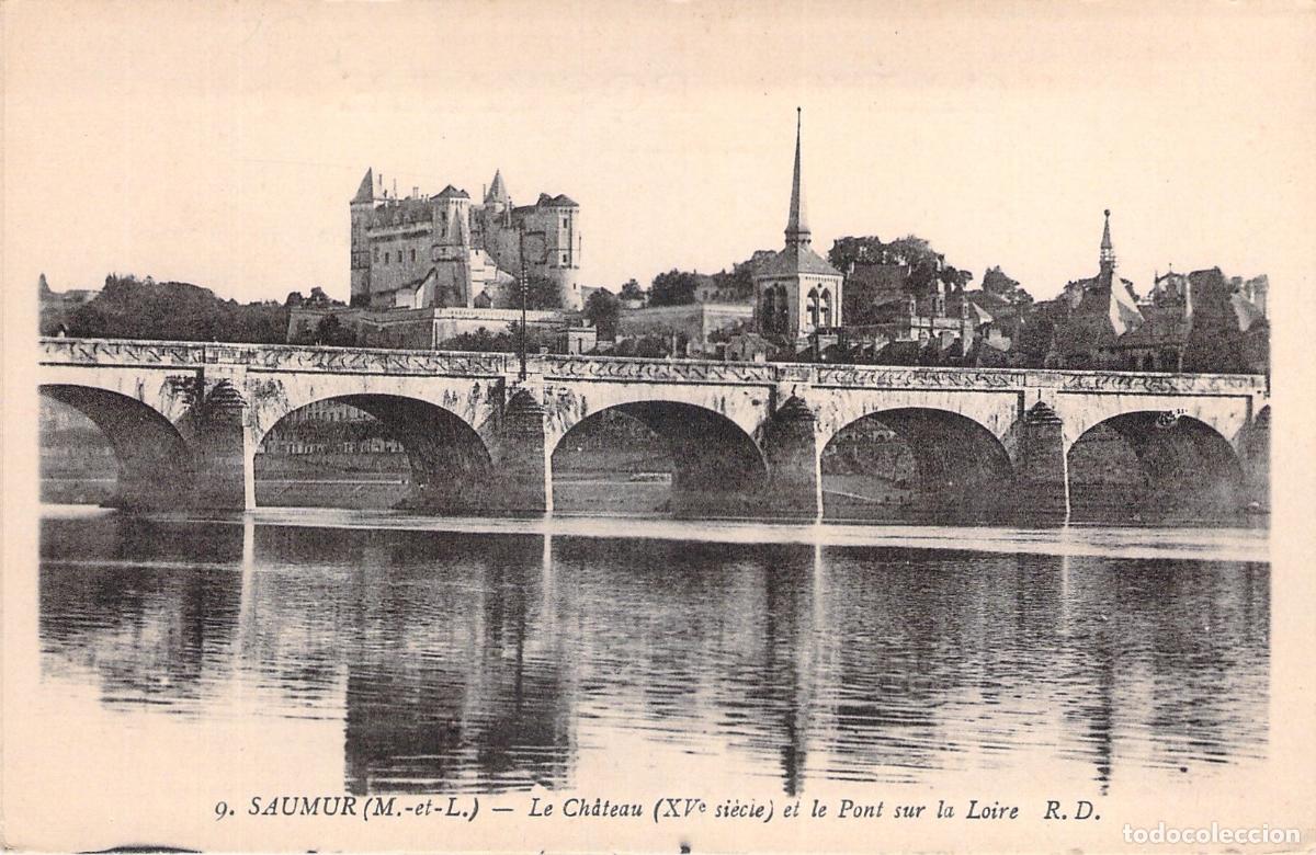 Postales: Postal de Saumur: El Castillo del Siglo XV y el Puente sobre el Loira
