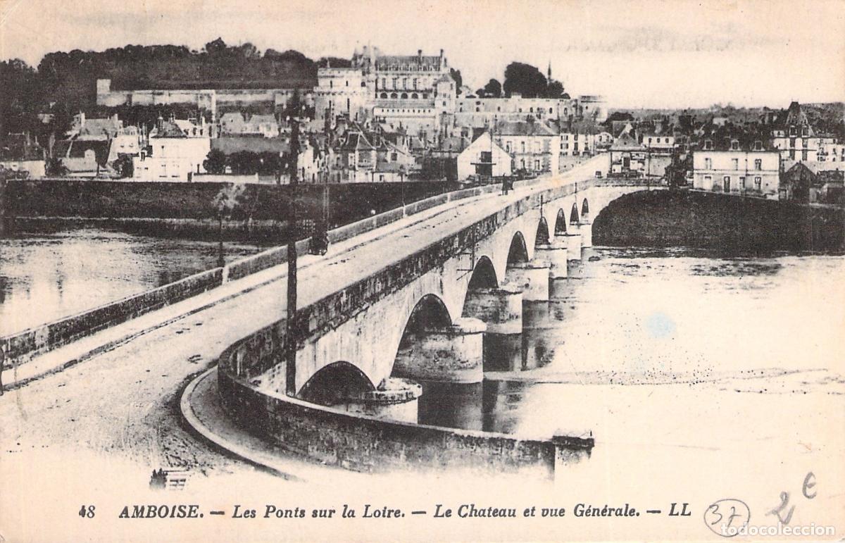 Postales: Postal de Amboise: Los Puentes sobre el R&iacute;o Loira y el Castillo