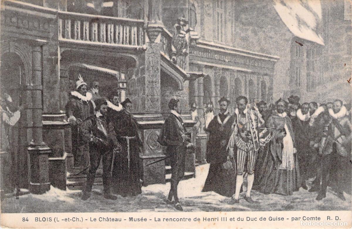 Postales: Postal Castillo de Blois Encuentro de Henri III y el Duque de Guise
