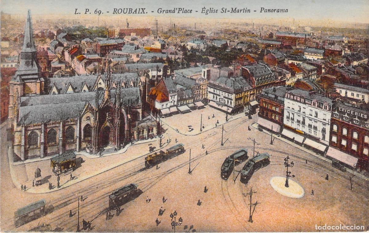 Postales: Postal Roubaix Grand Place y Iglesia San Mart&iacute;n Panorama Francia