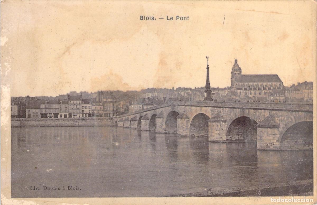 Postales: Postal de Blois: El Puente Jacques-Gabriel y la Catedral