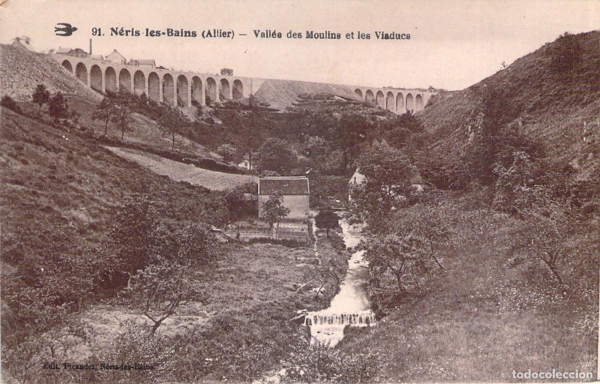 Postales: Postal de N&eacute;ris-les-Bains: Vall&eacute;e des Moulins y los Viaductos, Allier